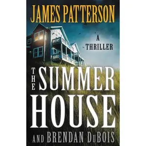 USED-The Summer House: A Thriller by Patterson, James (Hardcover)