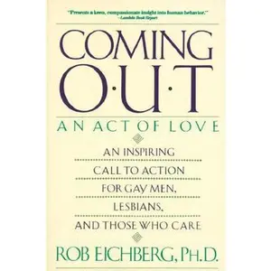 USED Book - Coming Out: An Act of Love by Rob Eichberg (Paperback) - english