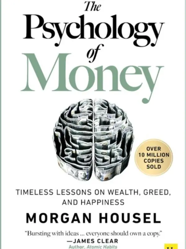 The Psychology of Money: Timeless lessons on wealth, greed, and happiness