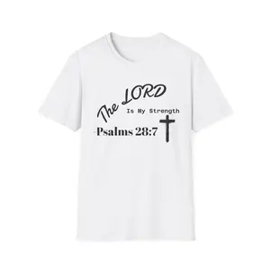 "The lord is my strength" religious T-shirt Unisex Softstyle T-Shirt