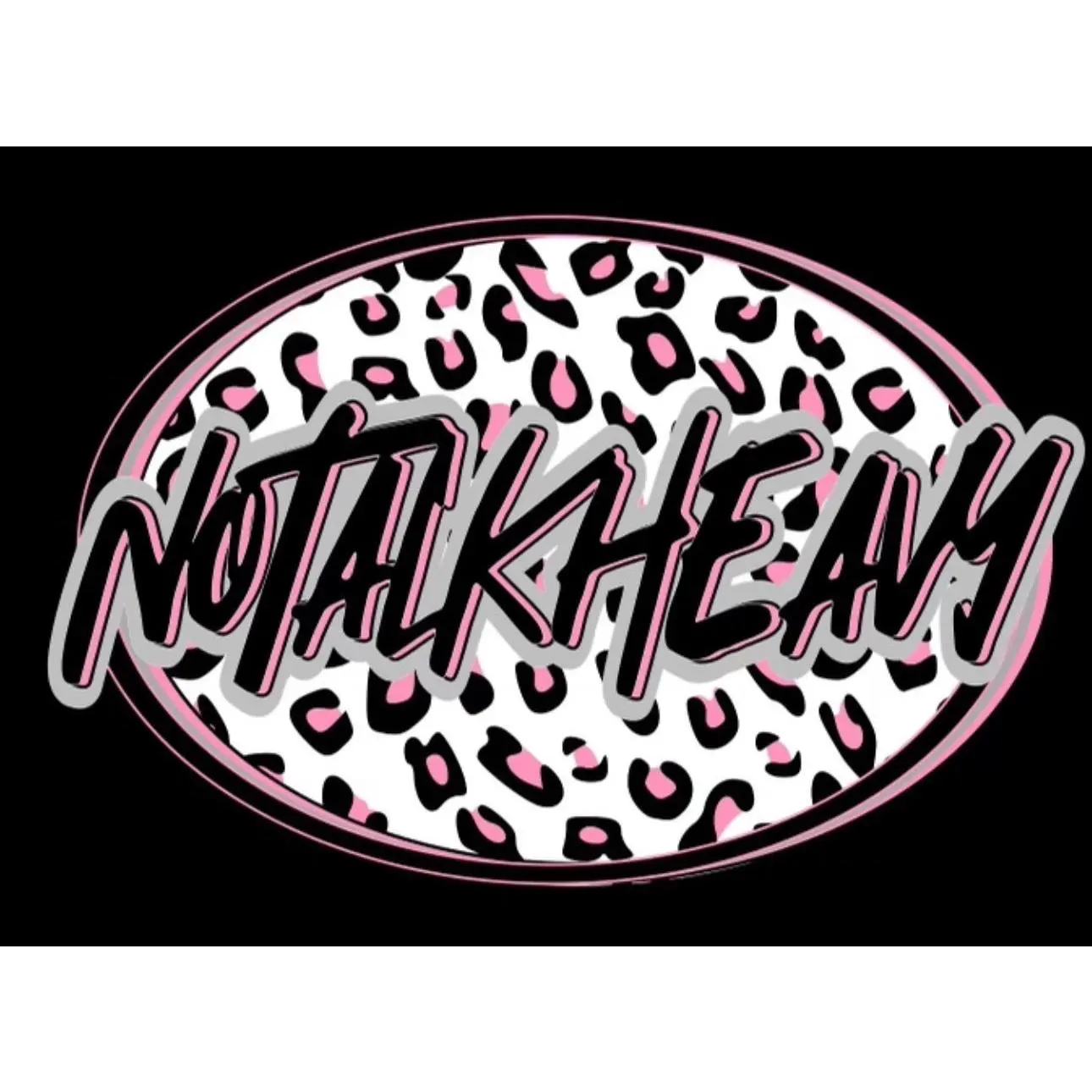 No Talk Heavy - Cheetah Decal
