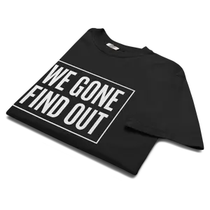 WE GONE FIND OUT The Original Drop Heavyweight Tee (100% Ring-Spun Cotton Relaxed Fit Garment-Dyed Double-Needle Stitching)