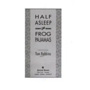 USED-Half Asleep in Frog Pajamas by Tom Robbins (Hardcover)