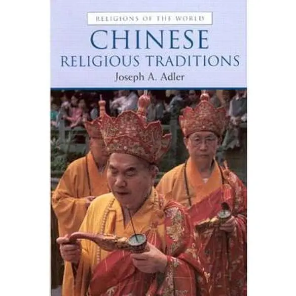 USED Book - Chinese Religious Traditions by Adler, Joseph A. (Paperback) - english