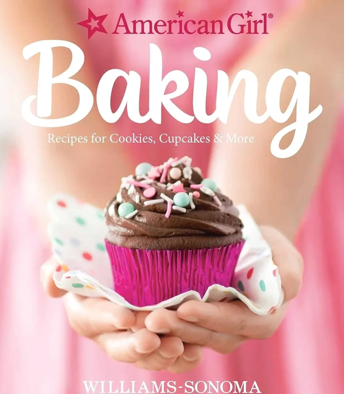 American Girl Baking: Recipes for Cookies, Cupcakes & More