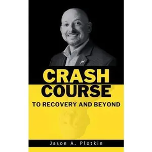 USED-Crash Course: To Recovery and Beyond by Jason Plotkin (Paperback)