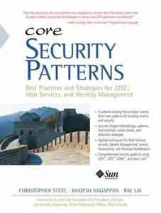 USED-Core Security Patterns: Best Practices and Strategies For J2EE, Web Services, and Identity Management by Christopher Steel (Hardcover)