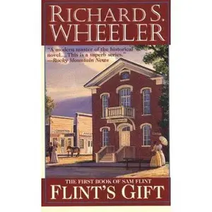 USED-Flint's Gift (Sam Flint, 1) by Richard S. Wheeler (Unknown)