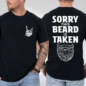 Sorry This Beard Is Taken Funny Graphic T-Shirt, Humor Beard Quote Tee for Men, Casual Statement Shirt, Gift for Husband Boyfriend