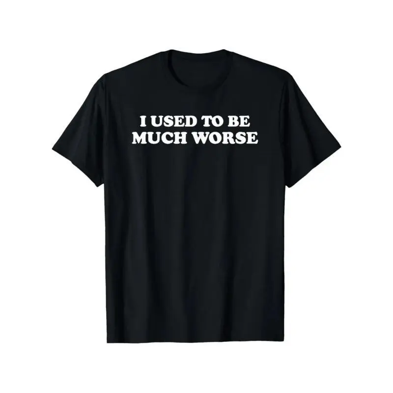 Men's Casual Printed T-Shirt - Funny Quote "I Used to Be Much Worse" Printed Text, 100% Cotton Short-Sleeve Crew Neck Menswear, Relaxed Fit, Lightweight, Unisex Sizes S-XXXL, All Seasons, Machine Washable Sports Top, Soft