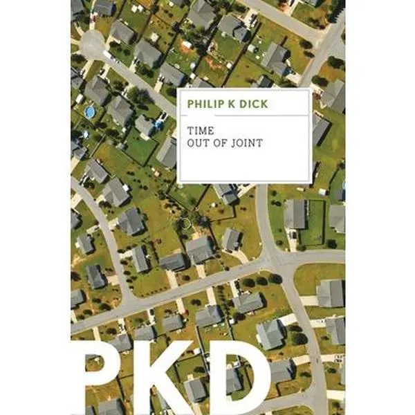 Time Out of Joint -- Philip K. Dick, Paperback