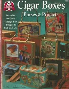 USED-Cigar Box Purses & Projects: Includes 40 Great Vintage Box Images to Cut and Use by Frantz, Dolores (Paperback)