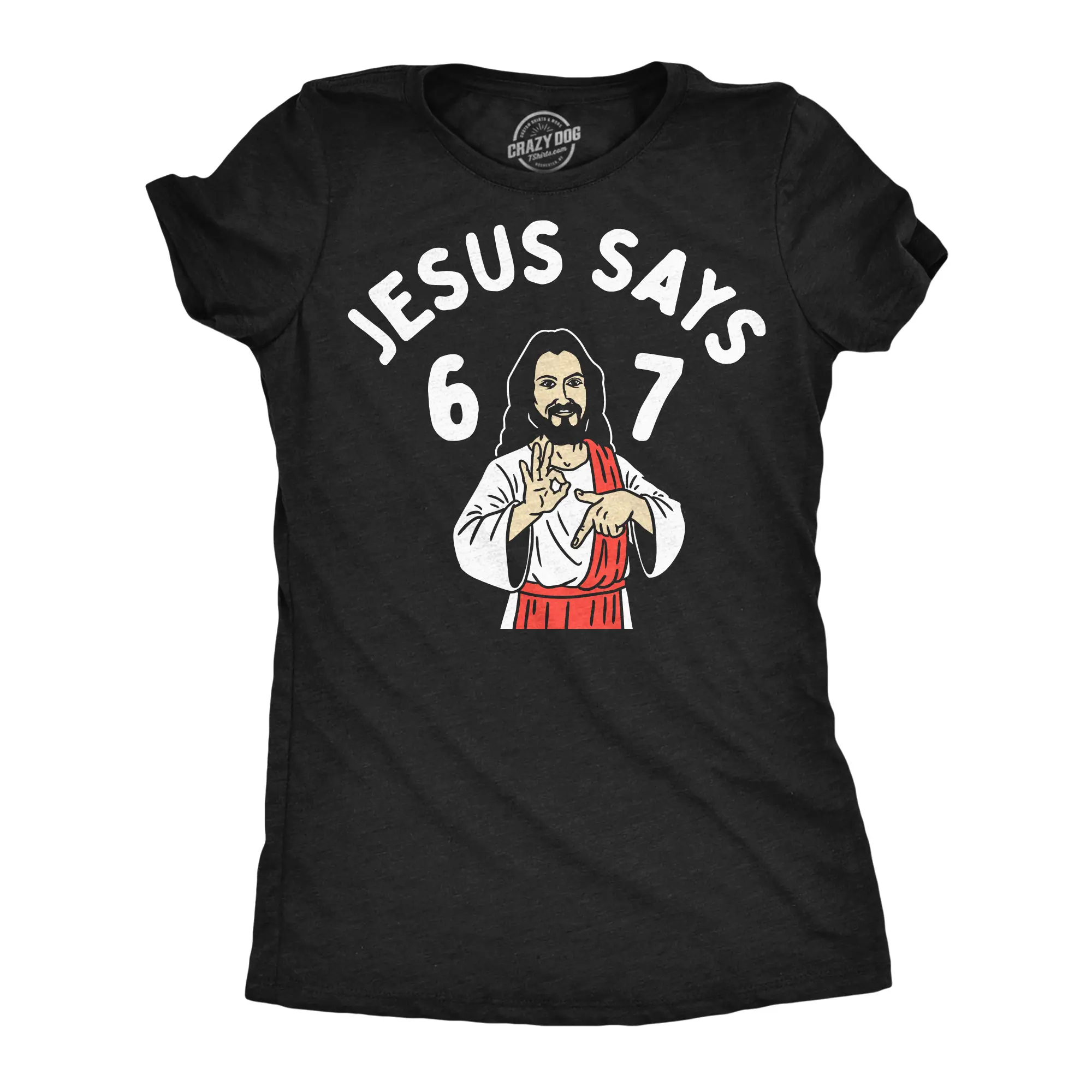 Womens Funny T Shirts Jesus Says 6 7 Sarcastic Meme Graphic Novelty Tee For Ladies Funny Womens T Shirts Cute Vintage Fashion Casual Ladies T-Shirt Gift Meme Tops for Women Funny Religious Top Women's Novelty Black -