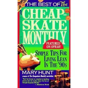 USED-Best of the Cheapskate Monthly: Simple Tips For Living Lean In The Nineties by Hunt, Mary (Unknown)