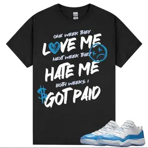 11 UNC University Blue White Low 2026 T Shirt Match I got Paid, shirt to match Sneaker