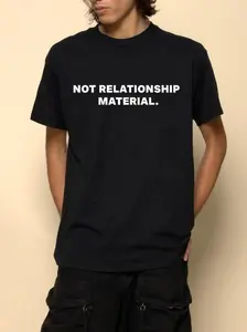 Menswear Tops "NOT RELATIONSHIP MATERIAL." Graphic T-Shirt, Unisex Short-Sleeve Tee, Gift for Him