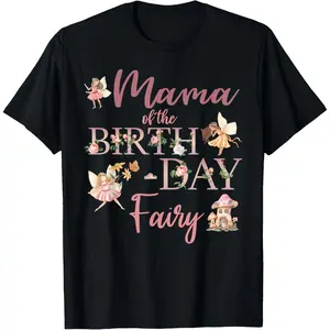 100% Cotton Mama Of The Birthday Fairy First Birthday Family Matching T-Shirt