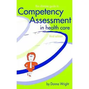 USED-The Ultimate Guide to Competency Assessment in Health Care by Donna Wright (Paperback)