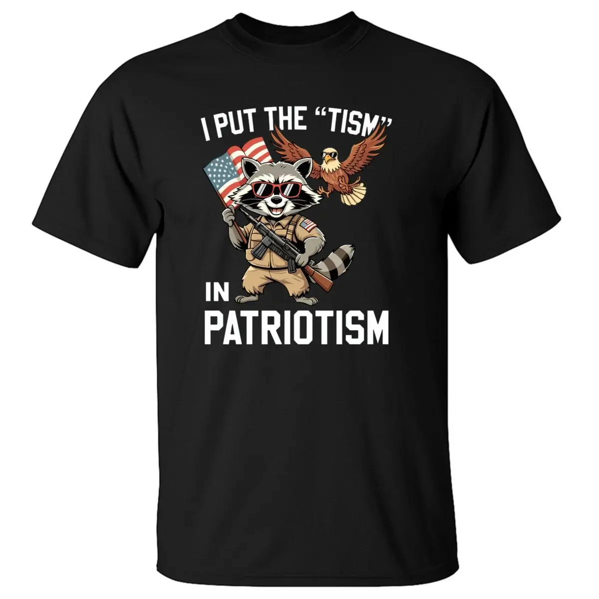 I Put The Tism In Patriotism Shirt, Funny Raccoon Patriotism Graphic Shirt, Fourth Of July Bbq Outfit, Unisex Sweater Pullover Tee