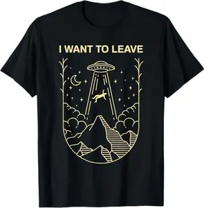 Funny Alien UFO Extraterrestrial I Want to Leave Alien Lover T-Shirt