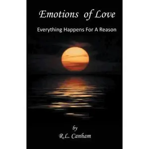 USED-Emotions of Love: Everything Happens for a Reason by Canham, R. L. (Paperback)