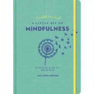 A Little Bit of Mindfulness Guided Journal