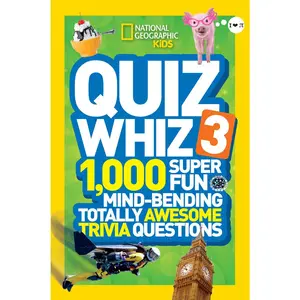 USED-Quiz Whiz 3: 1,000 Super Fun Mind-Bending Totally Awesome Trivia Questions by National Geographic Kids (Paperback)