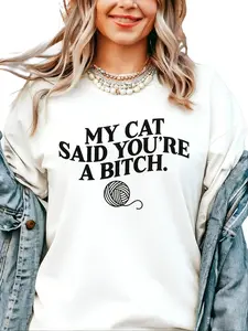 Funny Cat Graphic T-Shirt, Unisex "My Cat Said You're A Bitch", Smooth Cotton Top for Comfortable Everyday Wear, Printed in USA