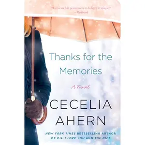 Thanks for the Memories: A Novel by Cecelia Ahern [Paperback Book]