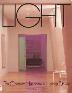 USED-Light: The Complete Handbook of Lighting Design by Susan S. Szenasy (Paperback)