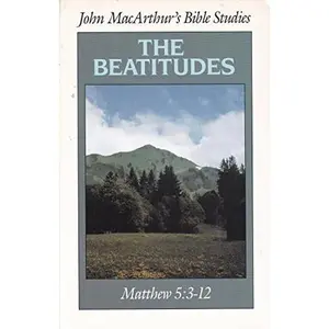 USED-The Beatitudes (John MacArthur's Bible Studies) by John MacArthur (Paperback)