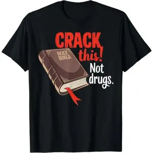 Holy Bible Christian God Cotton T-Shirt Perfect Crack This Not Drugs Design