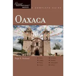 USED-Explorer's Guide Oaxaca: A Great Destination by Penland, Paige R. (Paperback)