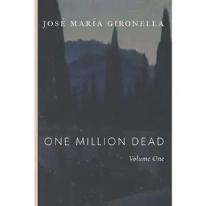 USED-One Million Dead: Volume One by José María Gironella (Paperback)