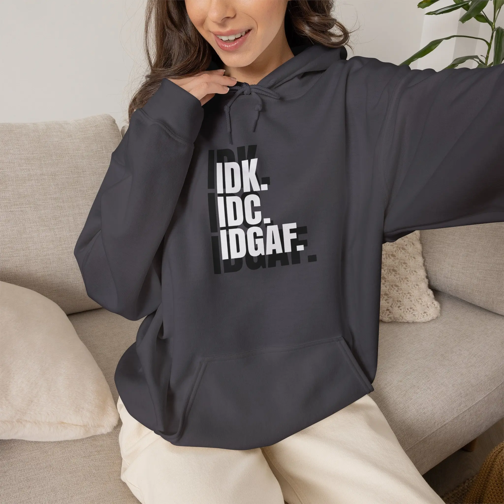 IDK IDC IDGAF Hoodie | Text Minimalist Statement Pullover