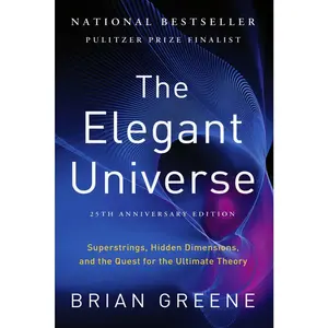 USED-The Elegant Universe: Superstrings, Hidden Dimensions, and the Quest for the Ultimate Theory by Greene, Brian (Paperback)