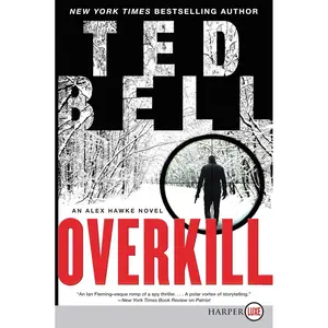Overkill: An Alex Hawke Novel (Alex Hawke Novels, 10) Paperback – Large Print, May 1, 2018
