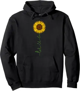 Let It Be - Peace Sign Sunflower Hippie Gypsy Soul T Shirt Pullover Hoodie