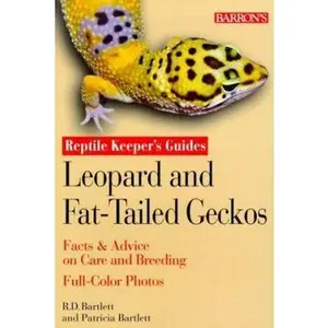 USED-Leopard and Fat-Tailed Geckos: Reptile Keeper's Guide (Reptile Guidebook Series) by Richard D. Bartlett (Paperback)