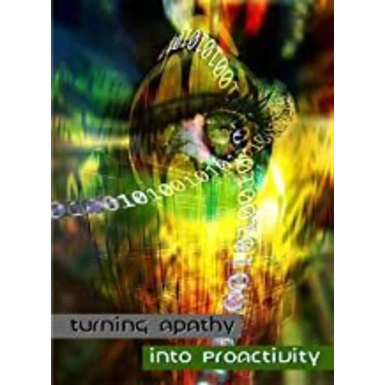 Turning Apathy into Proactivity  [DVD Video Disc]