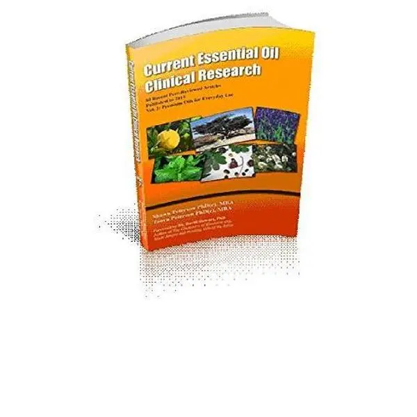 USED-Current Essential Oil Clinical Research: 80 Recent Peer-Reviewed Articles Published to 2015 Vol. 2: Premium Oils for Everyday Use by Shawn Peterson (Paperback)