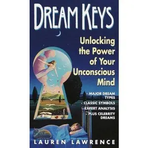USED-Dream Keys: Unlocking the Power of Your Unconsious Mind by Lauren Lawrence (Unknown)
