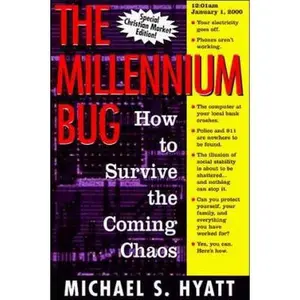USED-The Millennium Bug: How to Survive the Coming Chaos by Michael S. Hyatt (Hardcover)