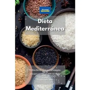 USED-Dieta Mediterránea: El último libro de cocina para principiantes. Baje de peso para una vida saludable con recetas rápidas, fáciles, sabrosas y sencillas. Pescado, sopa y guiso. (Spanish Edition) by Alexangel Kitchen (Paperback)