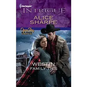 USED-Westin Family Ties (Open Sky Ranch #1315) by Alice Sharpe (Paperback)