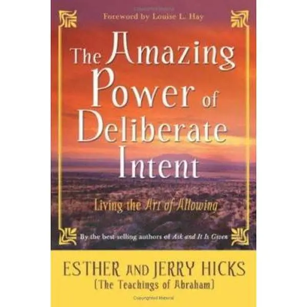USED Book - The Amazing Power of Deliberate Intent: Living the Art of Allowing by Esther Hicks (Hardcover) - english
