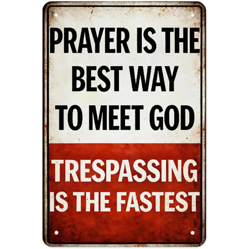 8*12in Religious Private Property No Trespassing Sign, "Prayer Is the Best Way to Meet God" Wall Decor for Fence, Gate, Front Door Outdoor Home Decor Plaque