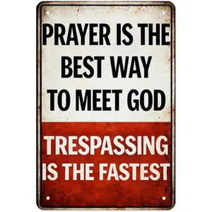 8*12in Religious Private Property No Trespassing Sign, "Prayer Is the Best Way to Meet God" Wall Decor for Fence, Gate, Front Door Outdoor Home Decor Plaque