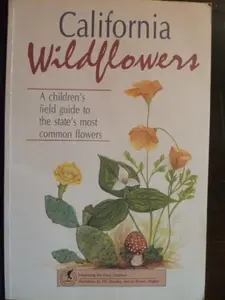 USED-California Wildflowers: A Children's Field Guide to the State's Most Common Flowers (Interpreting the Great Outdoors) by Beverly Magley (Paperback)