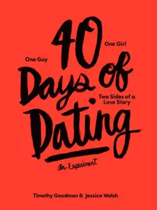 USED-40 Days of Dating: An Experiment by Walsh, Jessica (Paperback)